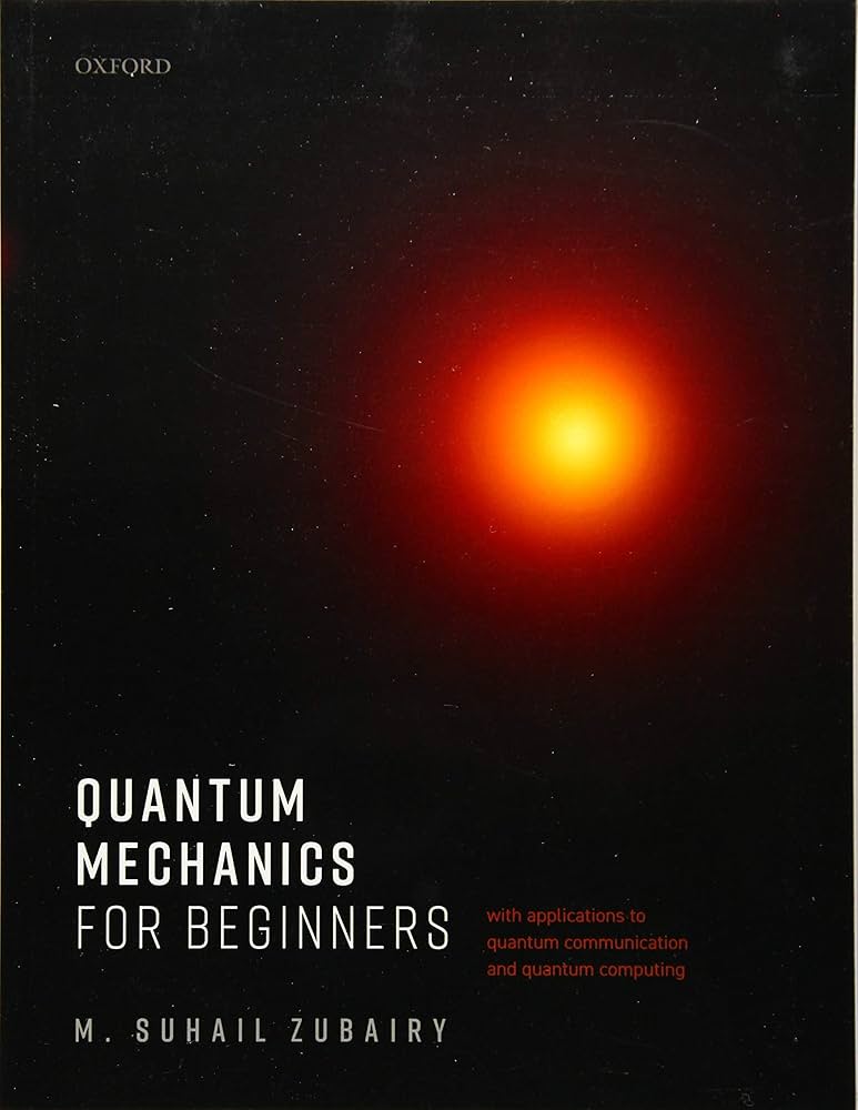 Quantum Mechanics for Beginners: With Applications to